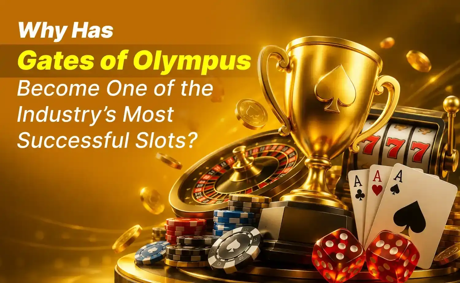 Why Has Gates of Olympus Become One of the Industry’s Most Successful Slots